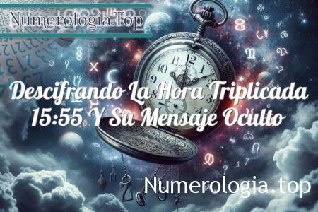 Descifrando la hora triplicada 15:55 y su mensaje oculto