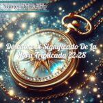 Descubre el significado de la hora triplicada 22:28 Descubre el significado de la hora triplicada 22:28