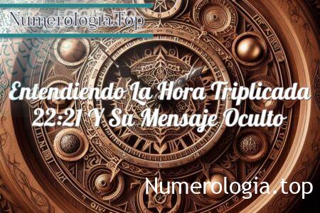 Entendiendo la hora triplicada 22:21 y su mensaje oculto
