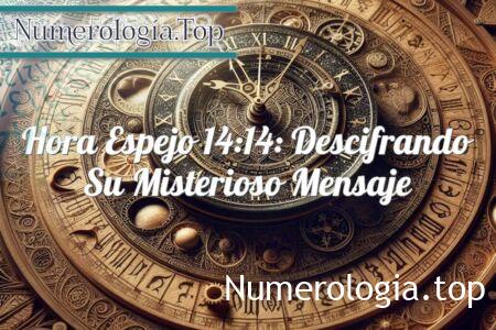 Hora espejo 14:14: descifrando su misterioso mensaje Hora espejo 14:14: descifrando su misterioso mensaje