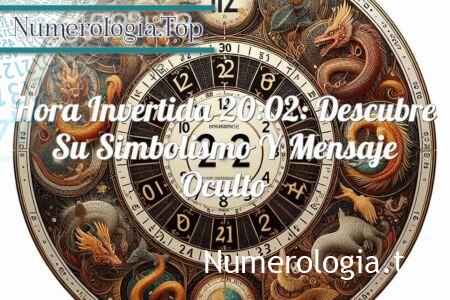 Hora invertida 20:02: descubre su simbolismo y mensaje oculto Hora invertida 20:02: descubre su simbolismo y mensaje oculto