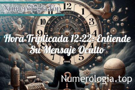 Hora triplicada 12:22: entiende su mensaje oculto