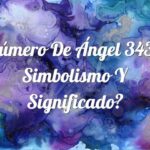 Número de Ángel 343 / Simbolismo y significado
