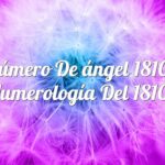 Número de ángel 1810 / Numerología del 1810