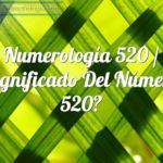 Numerología 520 / Significado del número 520
