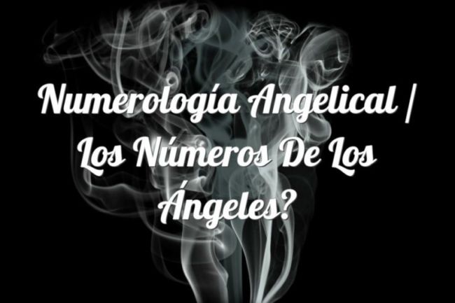 Numerología Angelical / Los números de los Ángeles