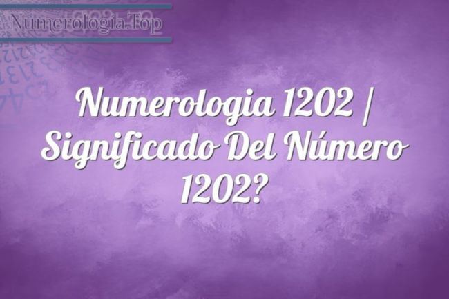 Numerología 1202 / Significado del número 1202