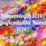 Numerología 1214 / Significado del número 1214