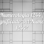 Numerología 1244 / Significado del número 1244