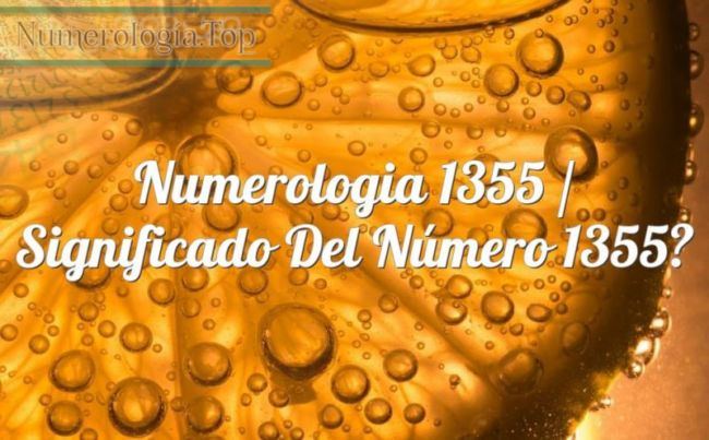 Numerología 1355 / Significado del número 1355