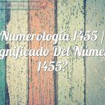 Numerología 1455 / Significado del número 1455