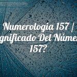 Numerología 157 / Significado del número 157