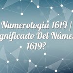 Numerología 1619 / Significado del número 1619