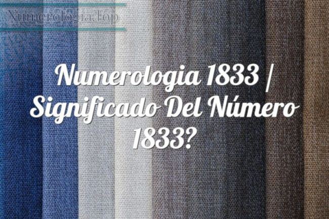 Numerología 1833 / Significado del número 1833
