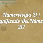 Numerología 21 / Significado del número 21