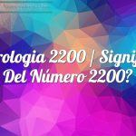 Numerología 2200 / Significado del número 2200