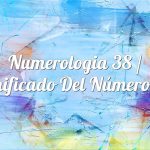 Numerología 38 / Significado del número 38