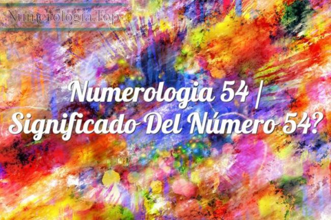 Numerología 54 / Significado del número 54