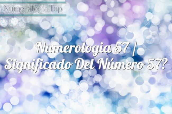 Numerología 57 / Significado del número 57