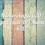 Numerología 620 / Significado del número 620