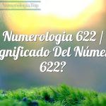 Numerología 622 / Significado del número 622