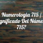 Numerología 715 / Significado del número 715