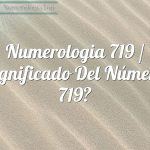 Numerología 719 / Significado del número 719
