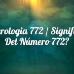Numerología 772 / Significado del número 772