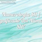 Numerología 811 / Significado del número 811