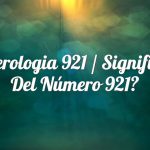 Numerología 921 / Significado del número 921