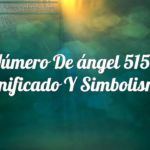 Número de ángel 515 – Significado y Simbolismo